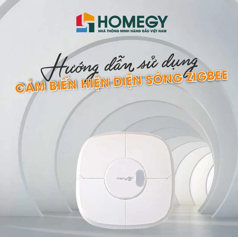 Hướng dẫn sử dụng cảm biến hiện diện sóng Zigbee