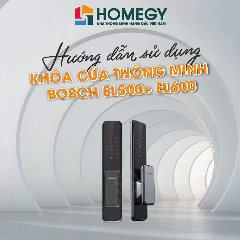 Hướng dẫn sử dụng Khóa cửa thông minh Bosch EL500+ EL600