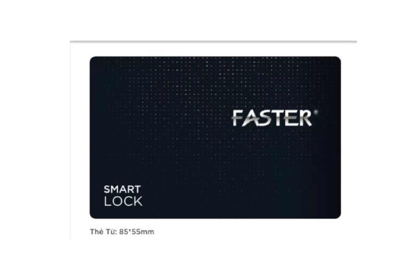 Thẻ từ khoá thông minh Faster